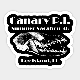 Canary P.I. - The Dreaded Drive-In Of Dog Island Sticker